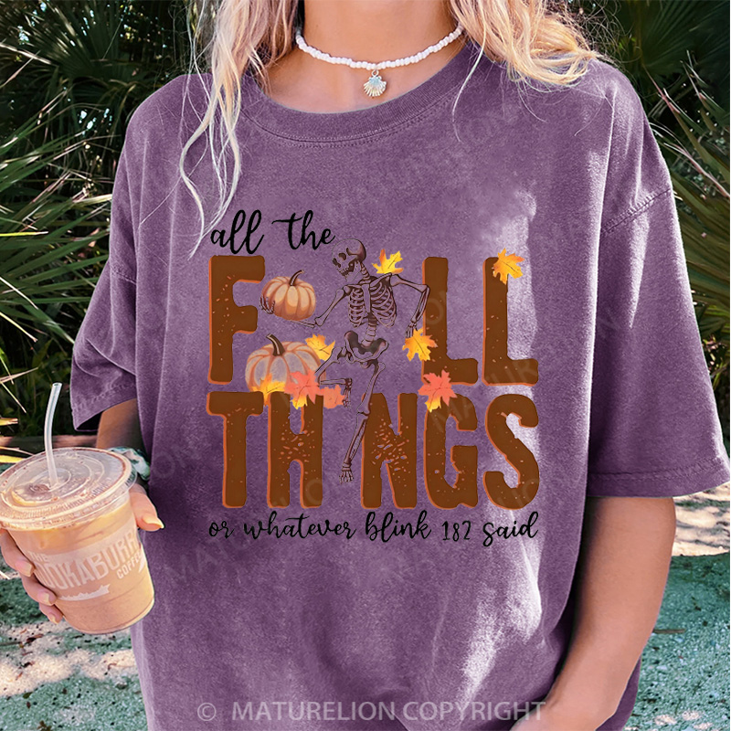 Maturelion Women's T-shirt All The Fall Things Or Whatever Blink 182 Said DTG Washed T-shirt