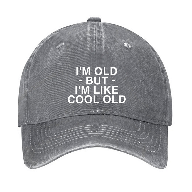 Maturelion 'm Old But I'm Like Cool Old Funny Hat-Maturelion