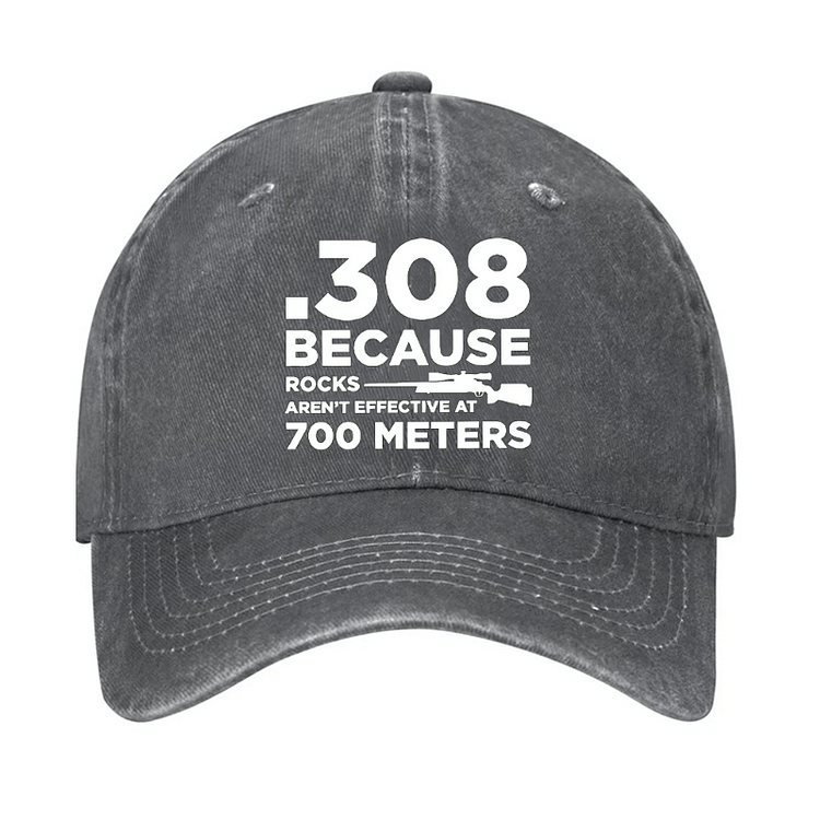 Maturelion 308 Because Rocks Aren'T Effective At 700 Meters Hat-Maturelion
