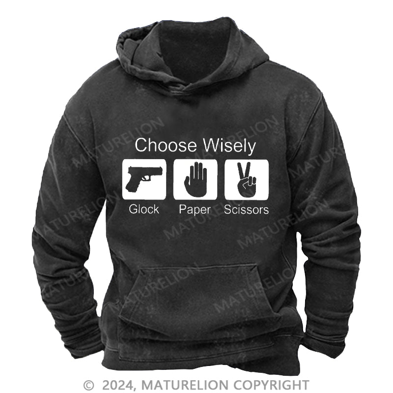 Maturelion Choose Wisely Glock Paper Scissors DTG Printing Washed Hoodie