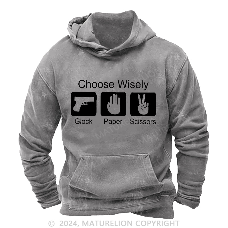 Maturelion Choose Wisely Glock Paper Scissors DTG Printing Washed Hoodie
