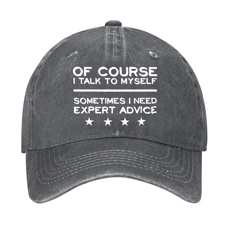 Maturelion Funny Of Course I Talk To Myself Cap-Maturelion