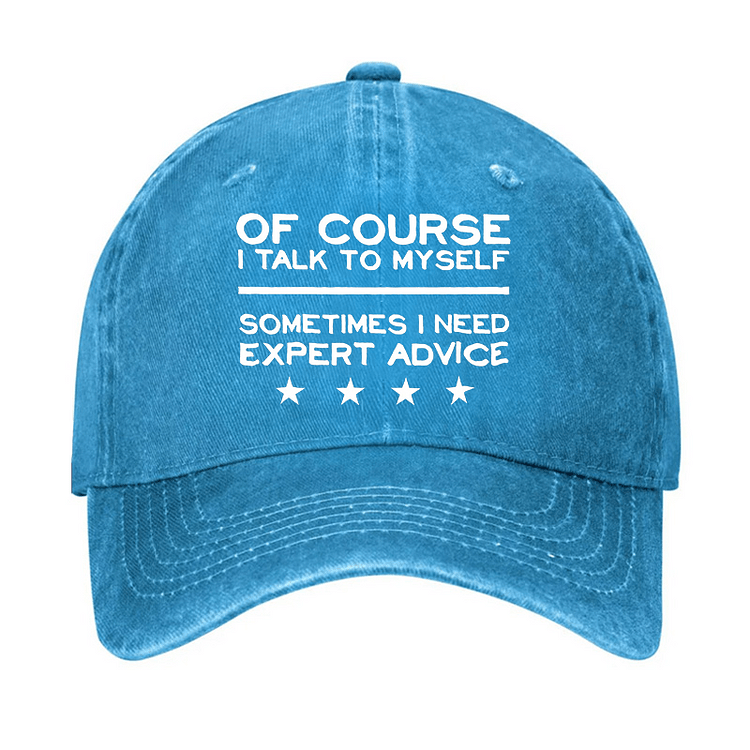 Maturelion Funny Of Course I Talk To Myself Cap-Maturelion