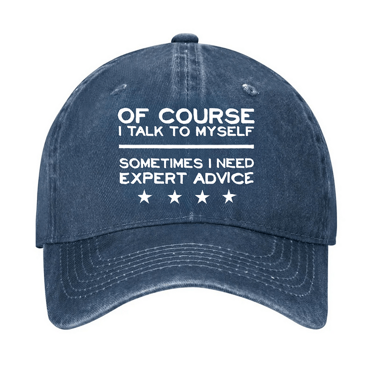 Maturelion Funny Of Course I Talk To Myself Cap-Maturelion