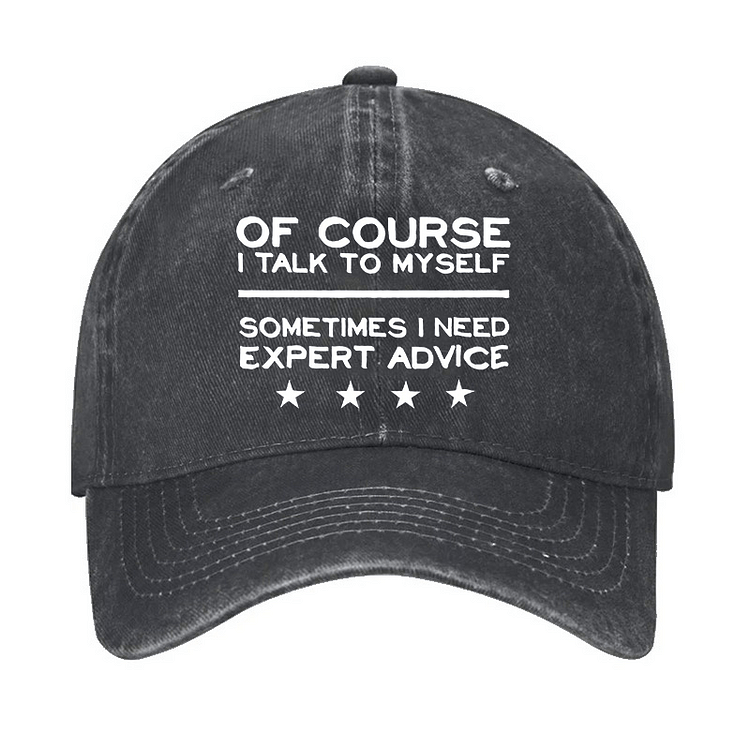 Maturelion Funny Of Course I Talk To Myself Cap-Maturelion