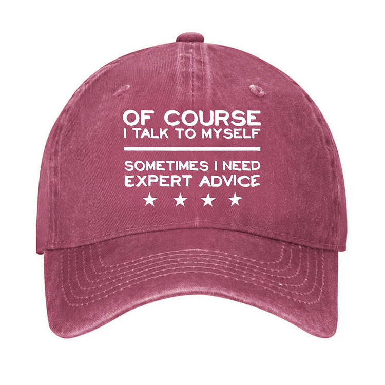 Maturelion Funny Of Course I Talk To Myself Cap-Maturelion