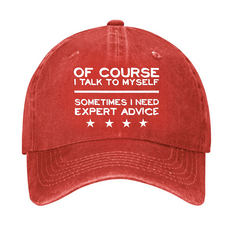 Maturelion Funny Of Course I Talk To Myself Cap-Maturelion