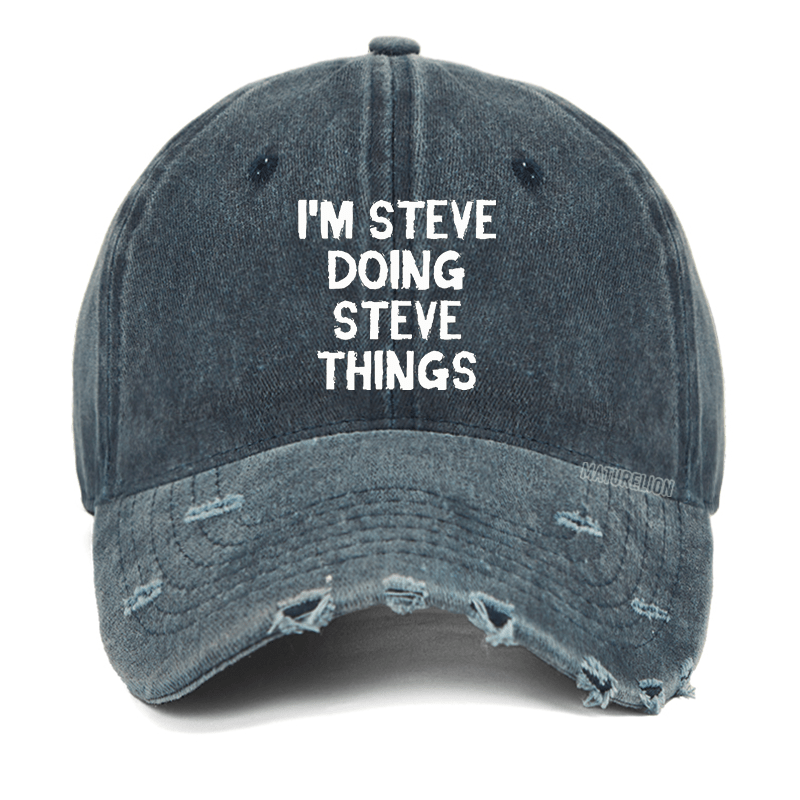 Maturelion I'm Steve Doing Steve Things Washed Vintage Cap-Maturelion