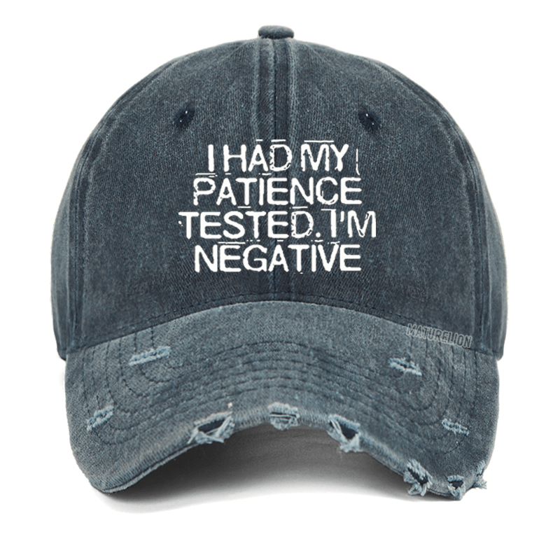 Maturelion I Had My Patience Tested I'm Negative Washed Vintage Cap-Maturelion