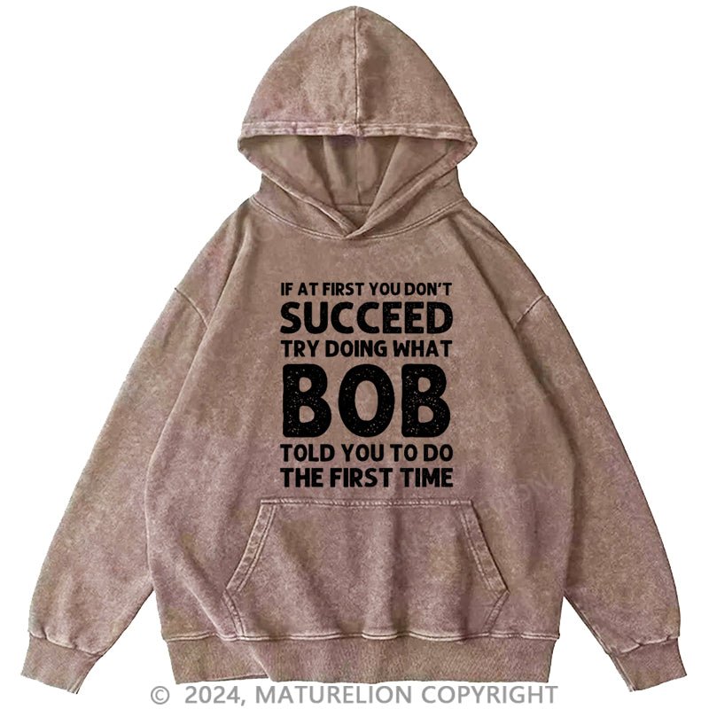 Maturelion If At First You Don't Succeed DTG Printing Washed Custom Hoodie