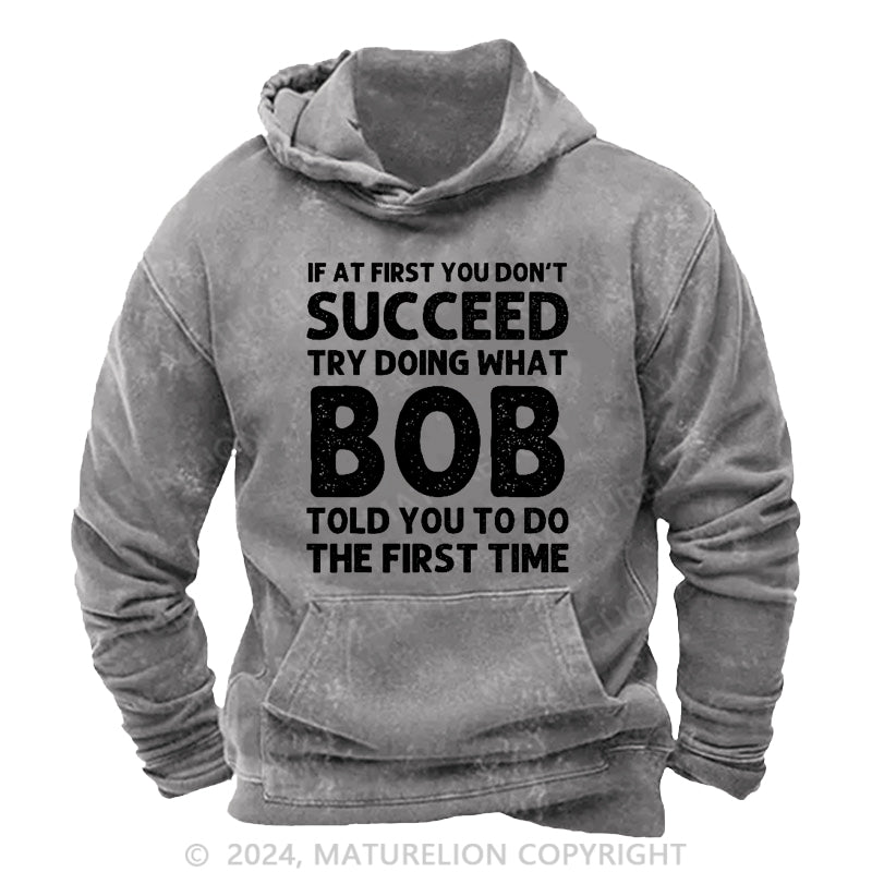 Maturelion If At First You Don't Succeed DTG Printing Washed Custom Hoodie