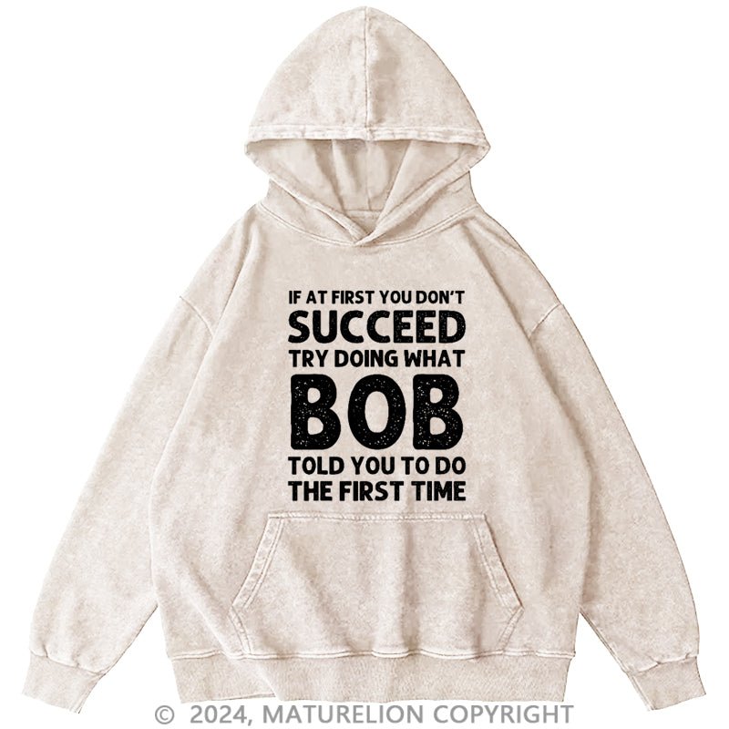 Maturelion If At First You Don't Succeed DTG Printing Washed Custom Hoodie