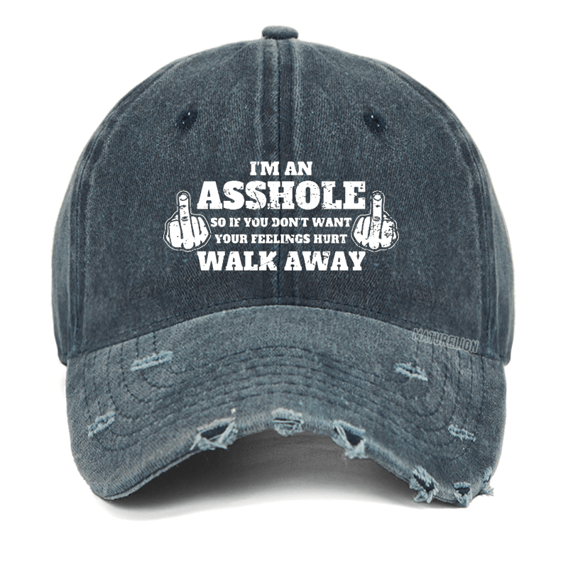 Maturelion Maturelion I'm An Asshole So If You Don't Want Your Feelings Hurt Walk Away Washed Vintage Cap-Maturelion