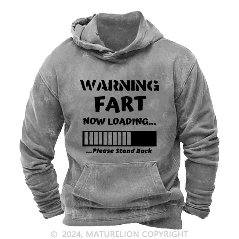 Maturelion Men's Hoodie Warning Fart Now Loading......Please Stand Back Custom Hoodie