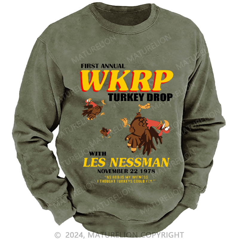Maturelion Men's Sweatshirt First Annual Wkrp Turkey Drop As God Is My Witness I Thought Turkeys Could Fly Custom Washed Sweatshirt