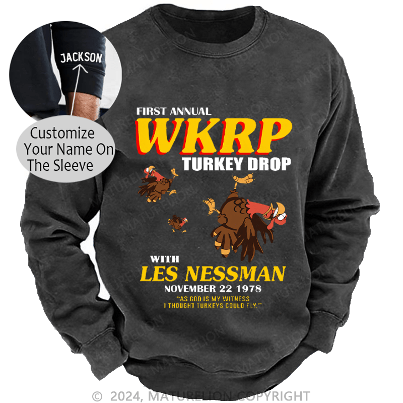 Maturelion Men's Sweatshirt First Annual Wkrp Turkey Drop As God Is My Witness I Thought Turkeys Could Fly Custom Washed Sweatshirt