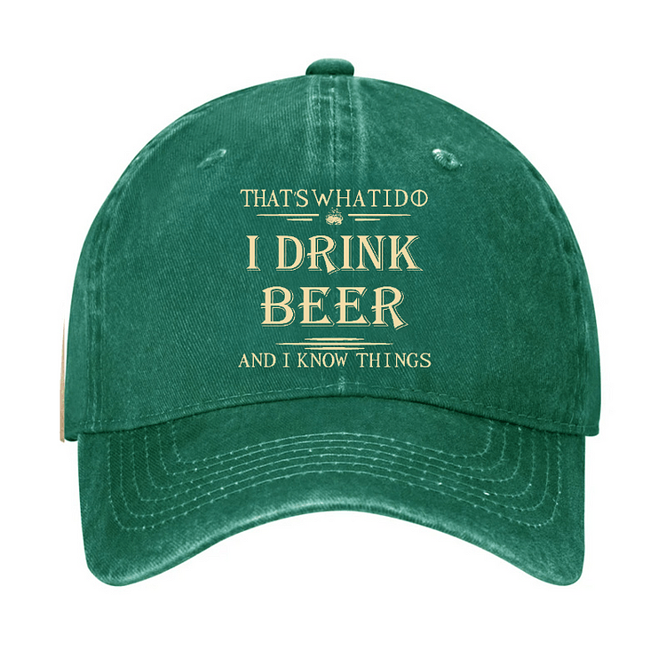 Maturelion That's What I Do I Drink Beer And I Know Things Cap-Maturelion