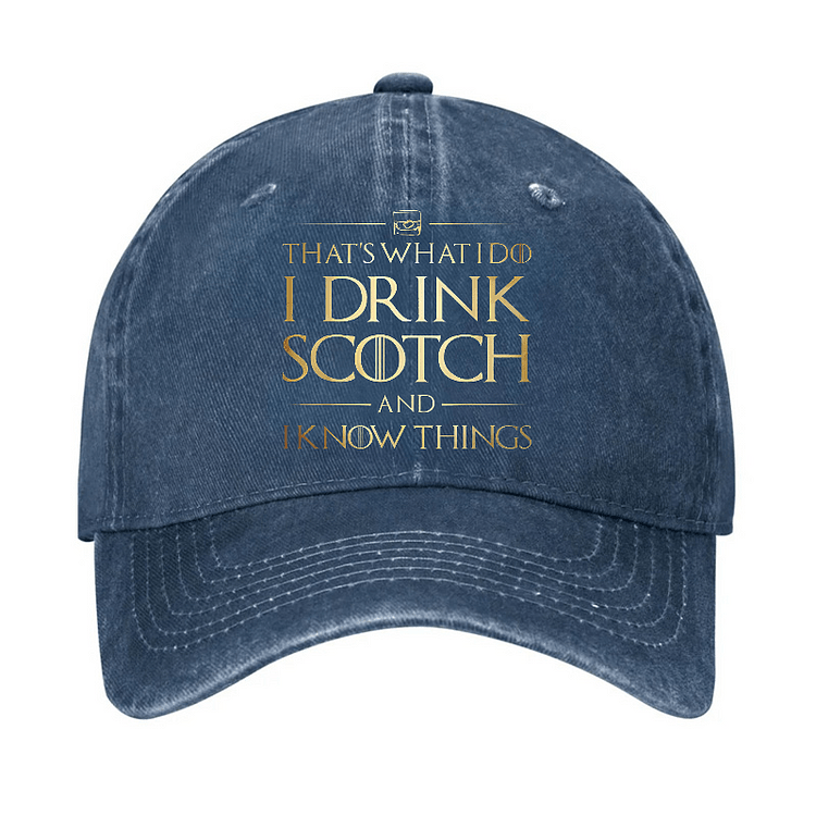 Maturelion That's What I Do I Drink Scotch And I Know Things Cap-Maturelion