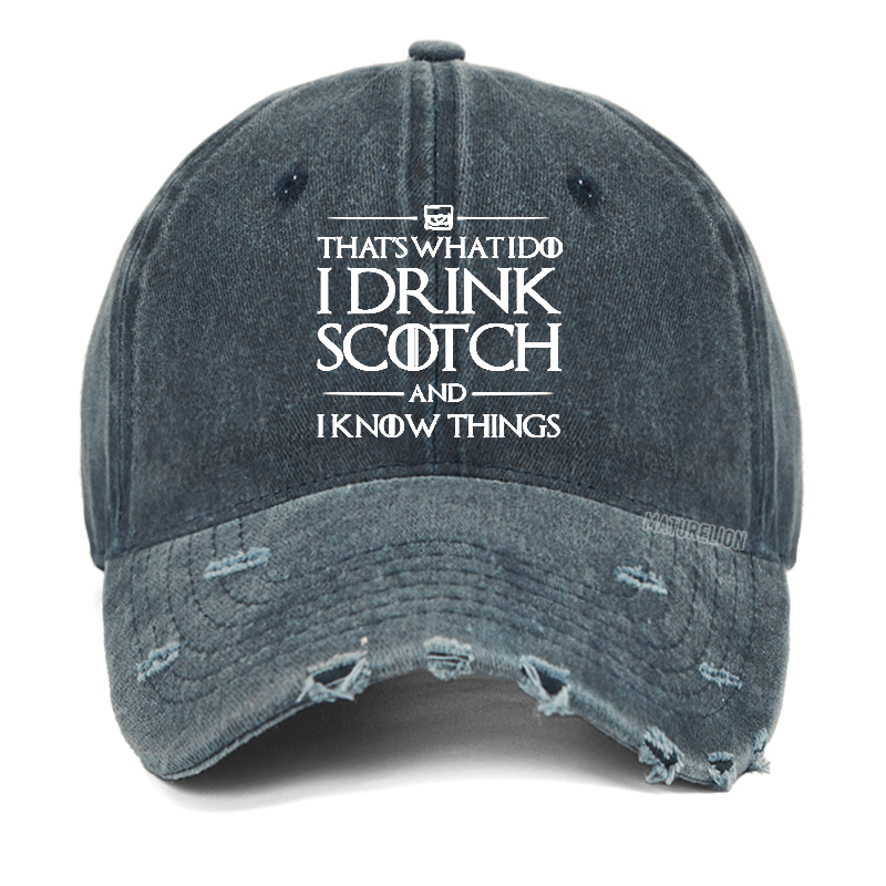 Maturelion That's What I Do I Drink Scotch And I Know Things Washed Vintage Cap-Maturelion