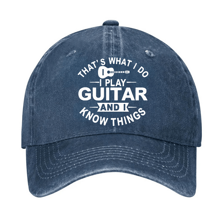 Maturelion That's What I Do I Play Guitar And I Know Things Cap (Free Customization)-Maturelion