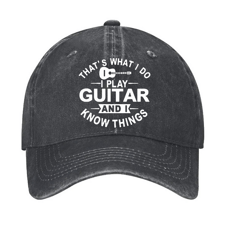 Maturelion That's What I Do I Play Guitar And I Know Things Cap (Free Customization)-Maturelion