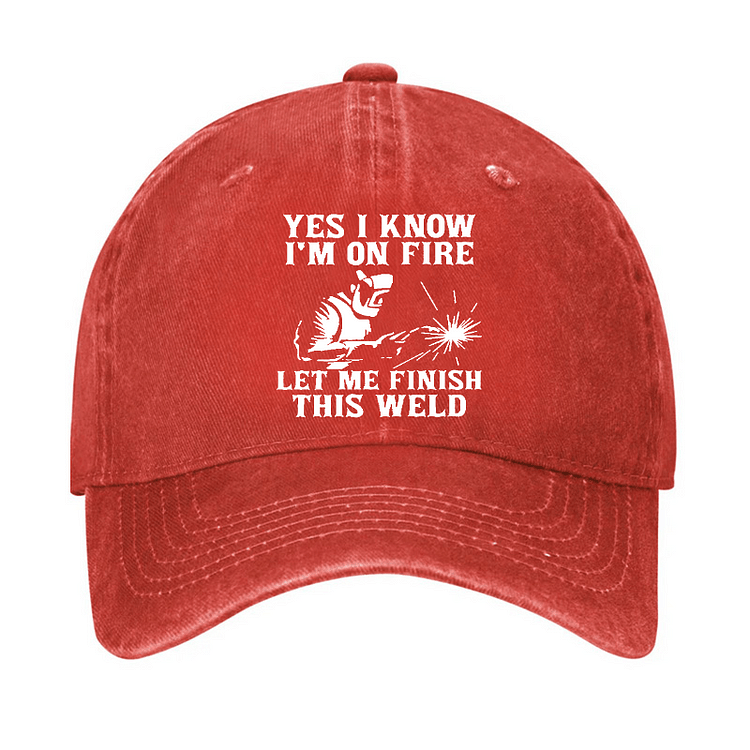 Maturelion Yes I Know I'm On Fire Let Me Finish This Weld Cap-Maturelion