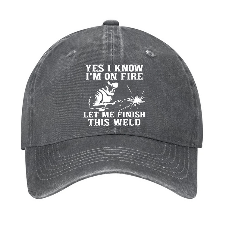 Maturelion Yes I Know I'm On Fire Let Me Finish This Weld Cap-Maturelion