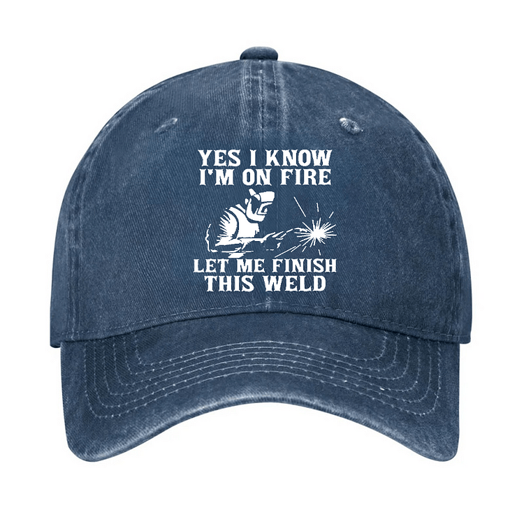 Maturelion Yes I Know I'm On Fire Let Me Finish This Weld Cap-Maturelion