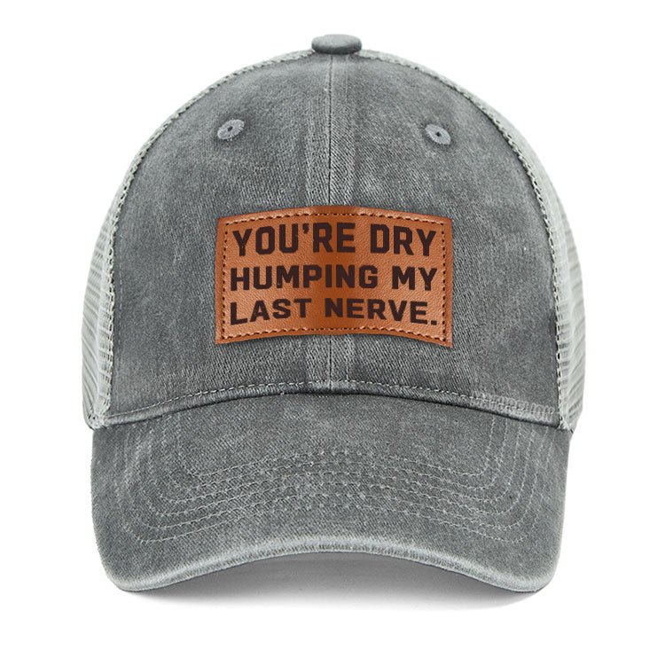 Maturelion You're Dry Humping My Last Nerve Leather Patch Cap-Maturelion