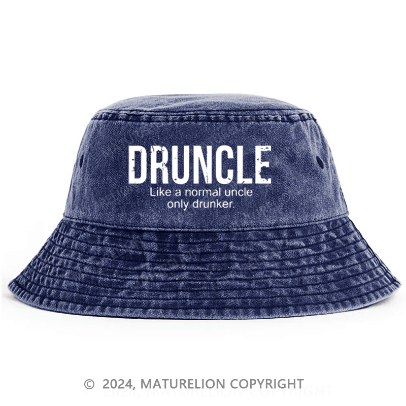 Matureolion Druncle Like A Regular Uncle Only Drunker Bucket Hat