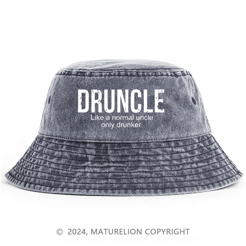 Matureolion Druncle Like A Regular Uncle Only Drunker Bucket Hat