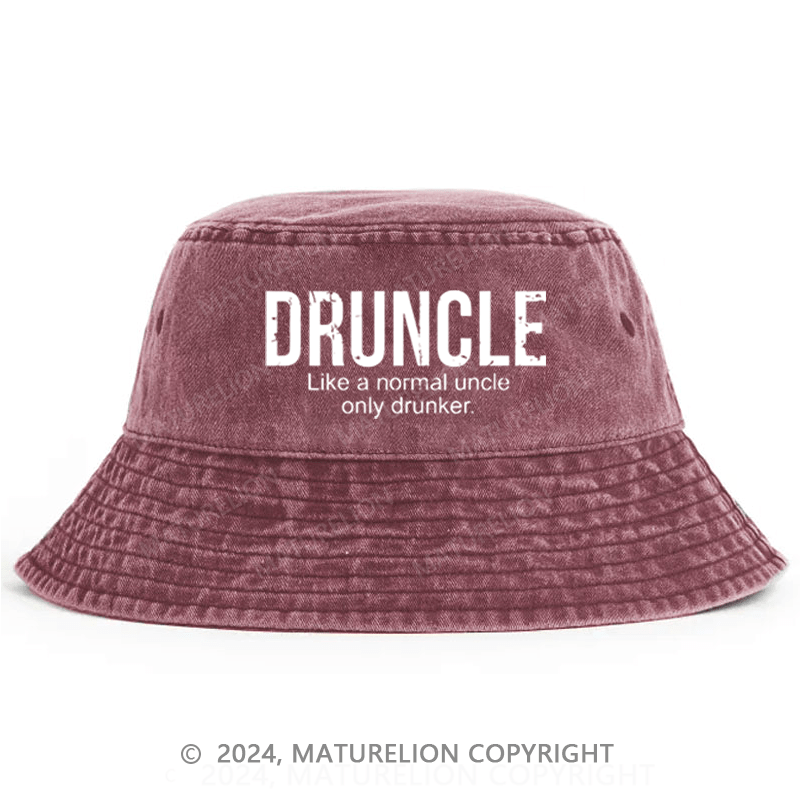 Matureolion Druncle Like A Regular Uncle Only Drunker Bucket Hat