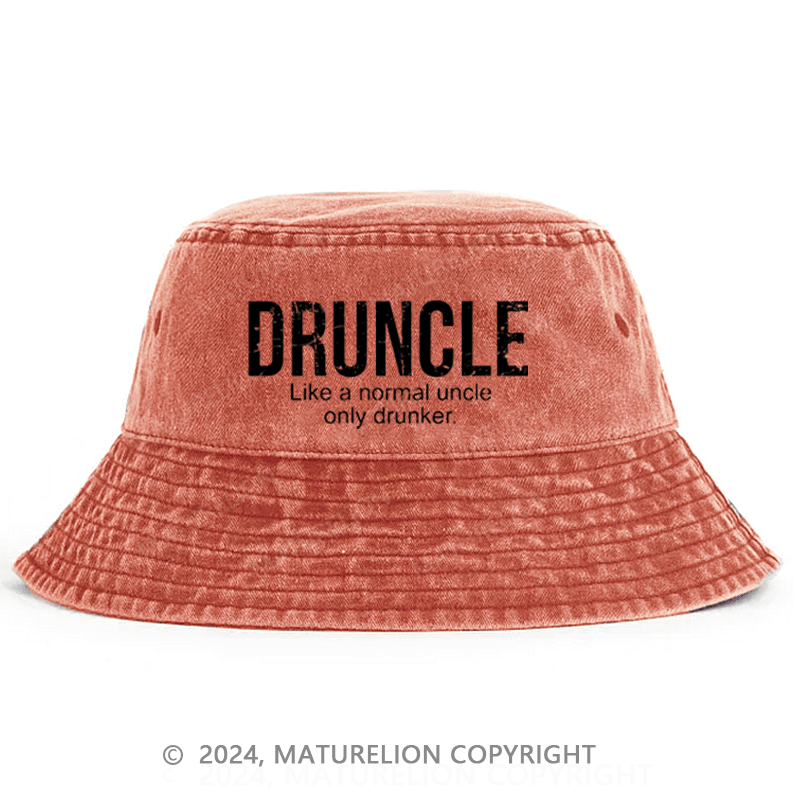 Matureolion Druncle Like A Regular Uncle Only Drunker Bucket Hat
