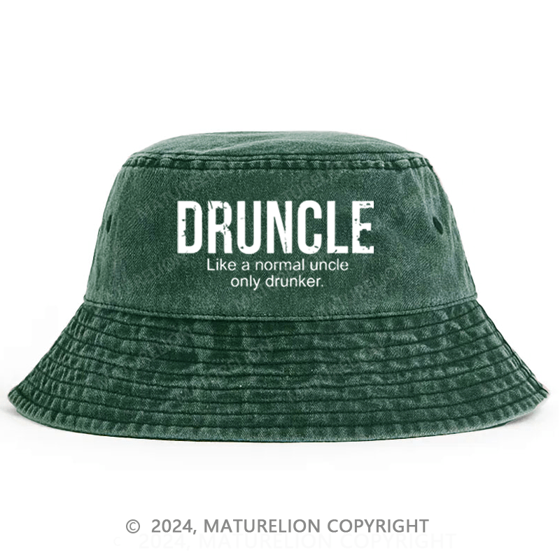Matureolion Druncle Like A Regular Uncle Only Drunker Bucket Hat