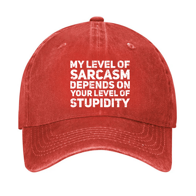 Maturelion My Level Of Sarcasm Depends On Your Level Of Stupidity Cap-Maturelion