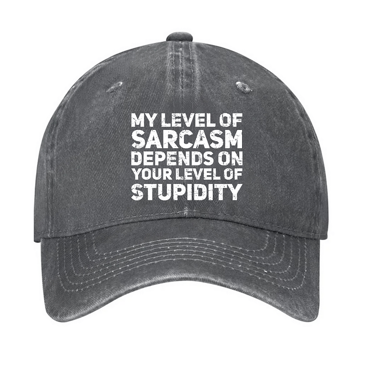 Maturelion My Level Of Sarcasm Depends On Your Level Of Stupidity Cap-Maturelion