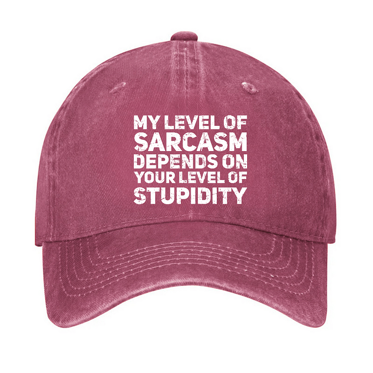 Maturelion My Level Of Sarcasm Depends On Your Level Of Stupidity Cap-Maturelion
