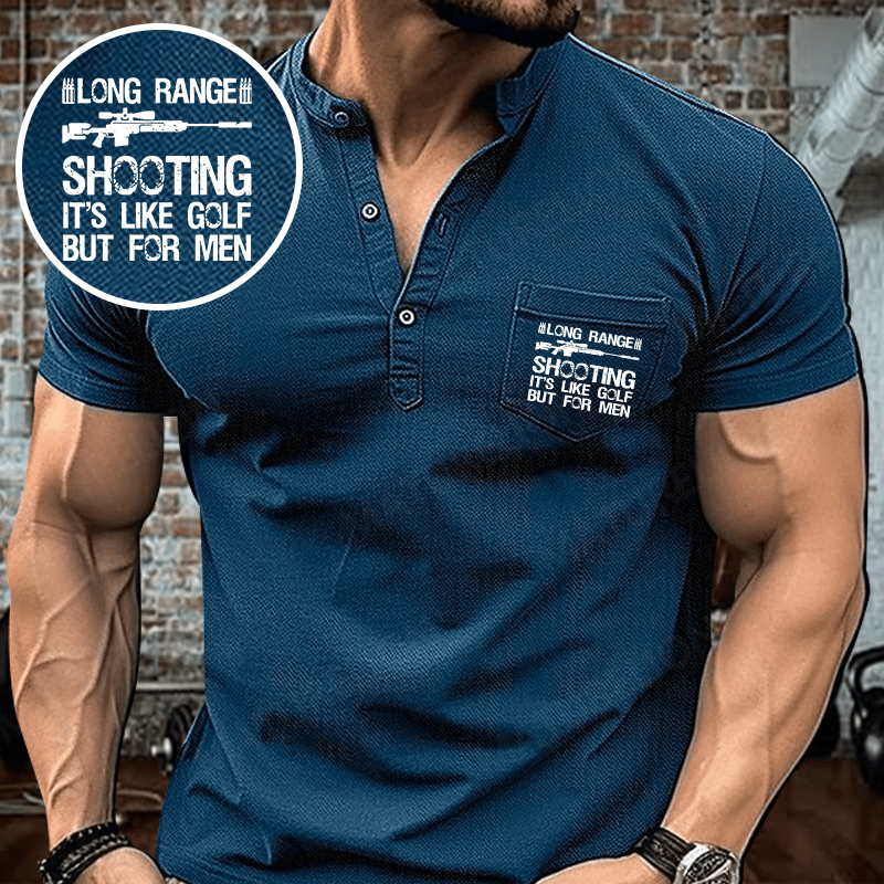 Maturelion Men's Henley Shirt Long Range Shooting It's Like Golf But For Men Henley Shirt