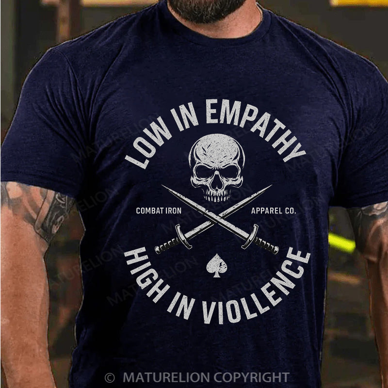 Maturelion Men's T-shirt Low In Empathy High In Violence Cotton T-shirt