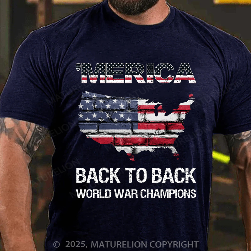 Maturelion Men's T-shirt Merica Back to Back World War Champions 4th Of July T-shirt