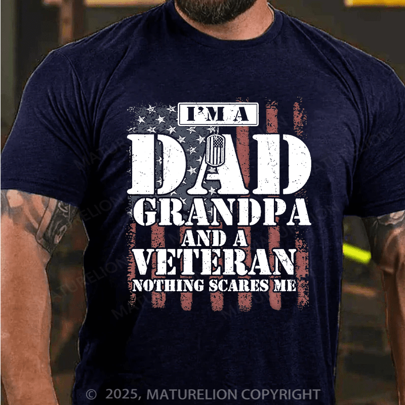 Maturelion Men's T-shirt I Am Dad Grandpa And A Veteran Nothing Scares Me Gildan 64000 Cotton T-shirt