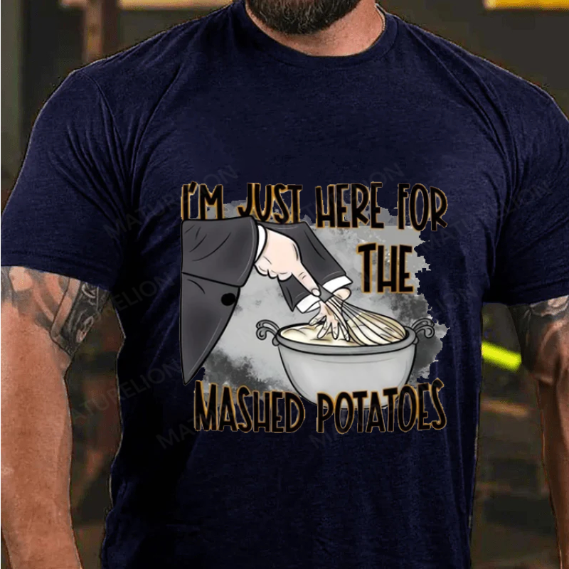 Maturelion Men's T-Shirt I’m Just Here For The Mashed Potatoes Thanksgiving Cotton T-Shirt