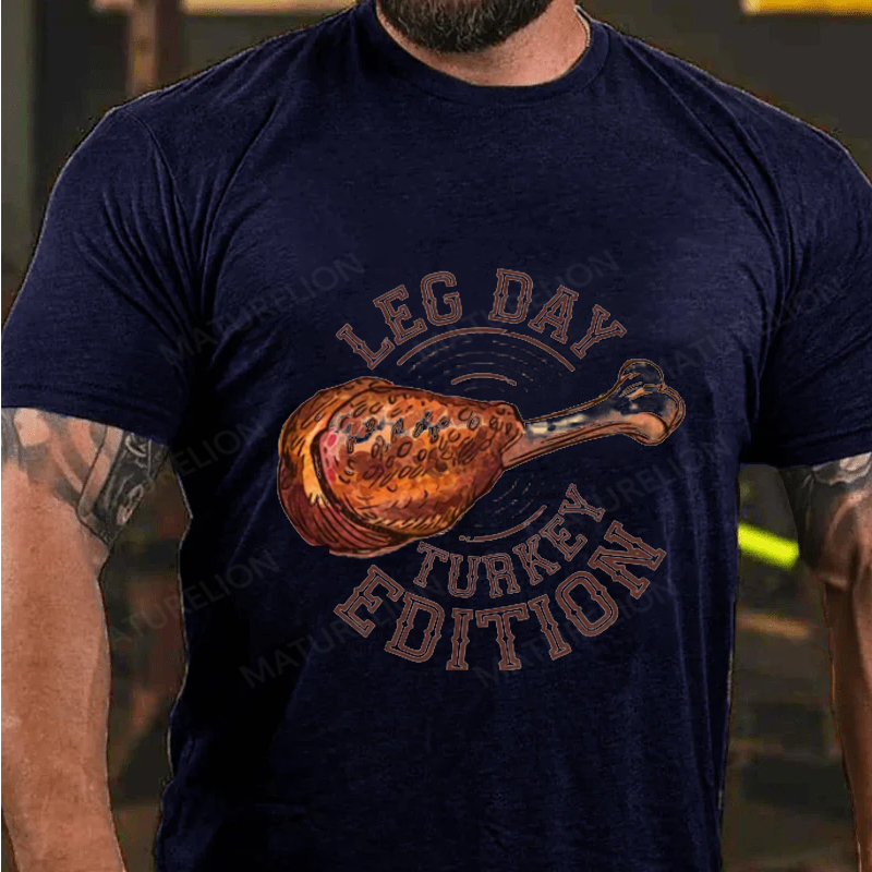 Maturelion Men's T-Shirt It's Leg Day Thanksgiving Turkey Cotton T-Shirt