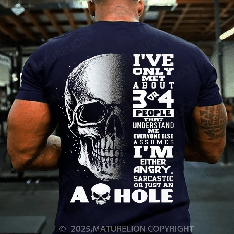 Maturelion Men's T-shirt I've Only Met About 3 Or 4 Cotton T-shirt