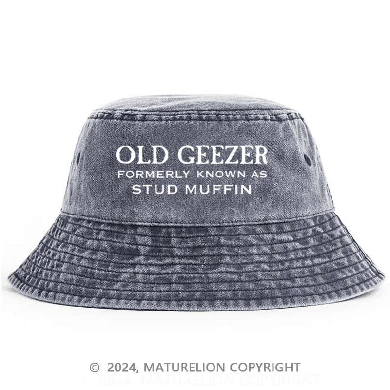 Old Geezer Formerly Known As Stud Muffin Bucket Hat