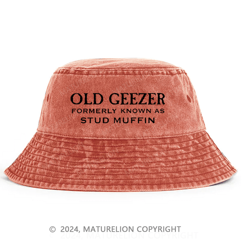Old Geezer Formerly Known As Stud Muffin Bucket Hat