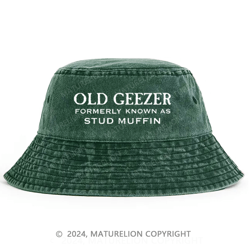 Old Geezer Formerly Known As Stud Muffin Bucket Hat