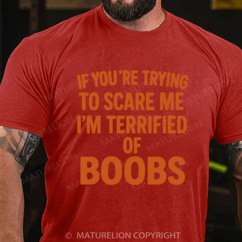 Maturelion Men's T-shirt Terrified of Boobs Cotton T-shirt