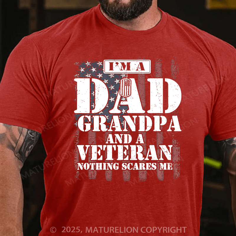 Maturelion Men's T-shirt I Am Dad Grandpa And A Veteran Nothing Scares Me Gildan 64000 Cotton T-shirt