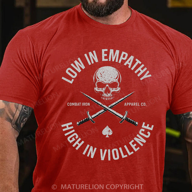 Maturelion Men's T-shirt Low In Empathy High In Violence Cotton T-shirt